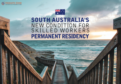 South Australia's New Condition for Skilled Workers' Permanent Residency.