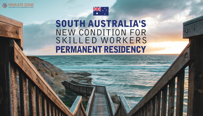 South Australia's New Condition for Skilled Workers' Permanent Residency.